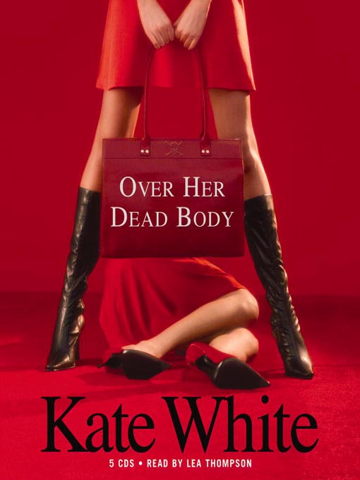 Title details for Over Her Dead Body by Kate White - Available